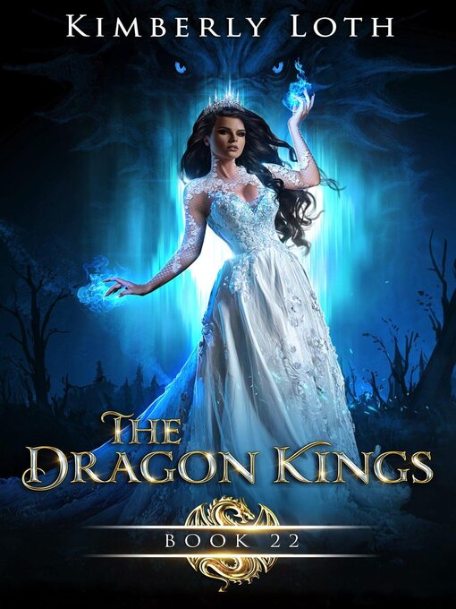 Title details for The Dragon Kings Book Twenty-Two by Kimberly Loth - Wait list